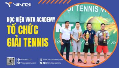 Học Viện VNTA Tổ Chức Giải Tennis Trong Tháng Tới | Học Viện VNTA Academy