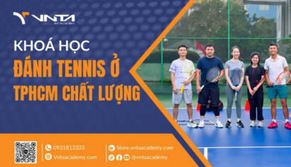 Khoá Học Đánh Tennis ở TPHCM Chất Lượng | Học Viện VNTA Academy