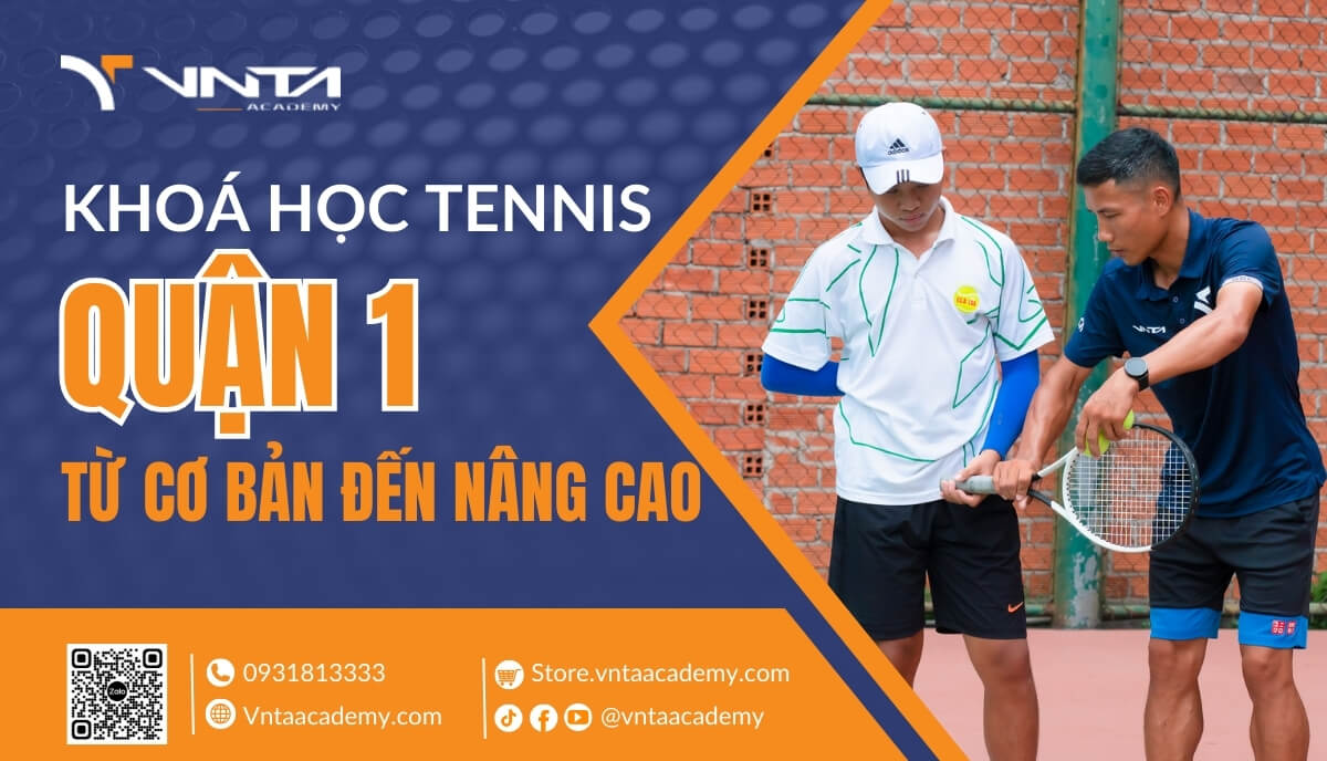 Khoá Học Tennis Quận 1 Từ Cơ Bản Đến Nâng Cao | Học Viện VNTA Academy