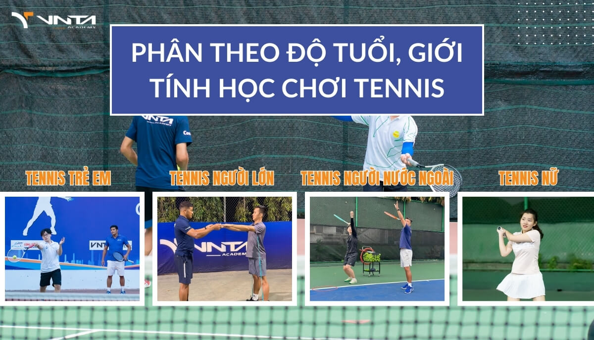 Lớp Học Tennis Hà Nội Uy Tín Nhất | Phân theo độ tuổi, giới tính học chơi tennis