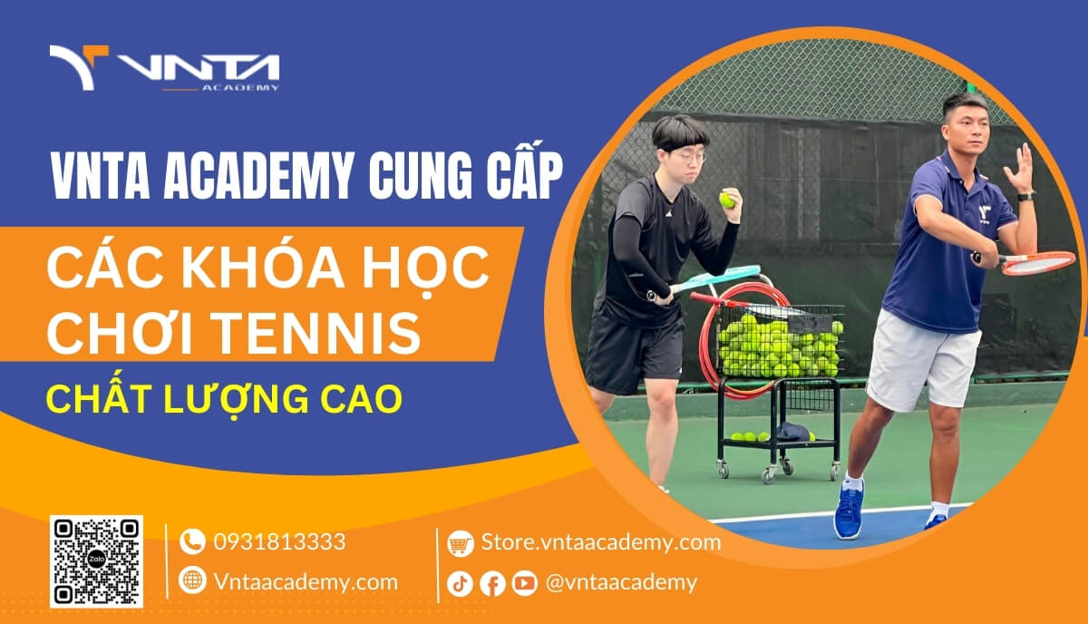 Lớp Học Tennis Hà Nội Uy Tín Nhất | VNTA Academy cung cấp các khóa học chơi tennis chất lượng cao