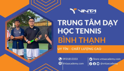 Trung Tâm Dạy Học Tennis Bình Thạnh Uy Tín | Học Viện VNTA Academy