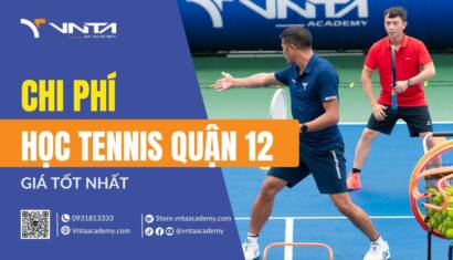 Chi Phí Học Tennis Quận 12 Tốt Nhất 2024 | Học Viện VNTA Academy