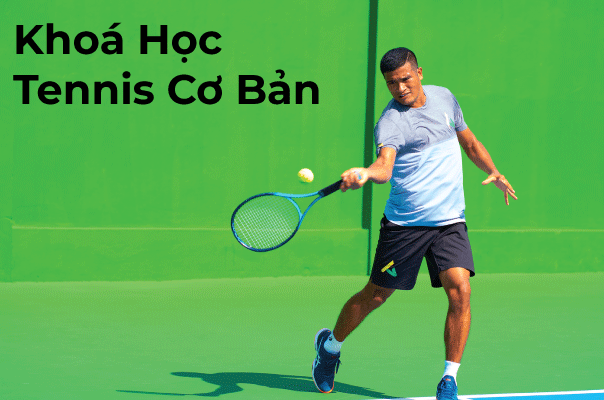 Khóa học tennis cơ bản