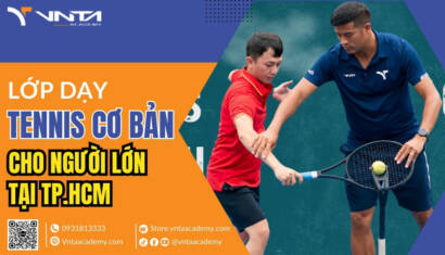 Lớp dạy tennis cơ bản cho người lớn tại TPHCM | Học Viện VNTA Academy