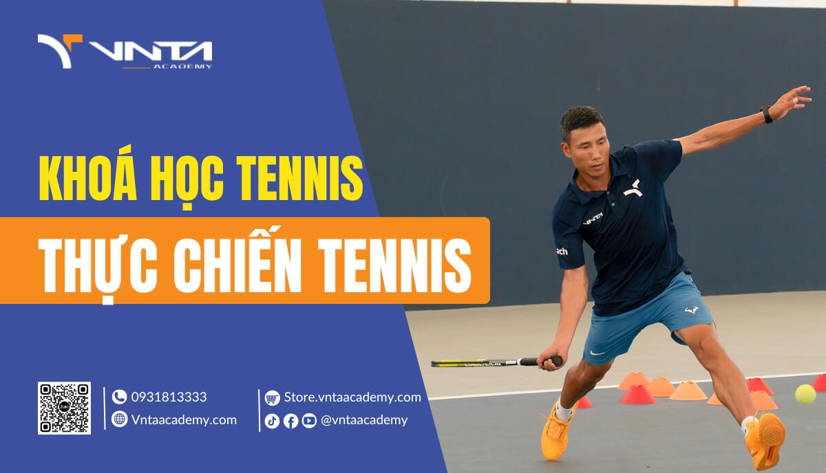 Khoá học Tennis  – thực chiến Tennis | Học Viện VNTA Academy