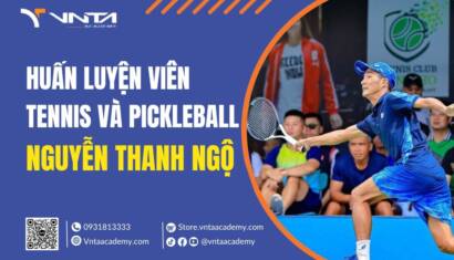 Huấn Luyện Viên Tennis Và Pickleball Nguyễn Thanh Ngộ: "Ngộ Không Ở Miệt Vườn" - "Tề Thiên Trên Lưới" | Học Viện VNTA Academy 20