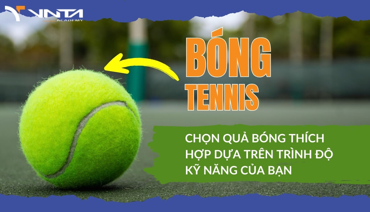 Hai loại bóng tennis chủ yếu trên thị trường: bóng không áp suất và có áp suất.