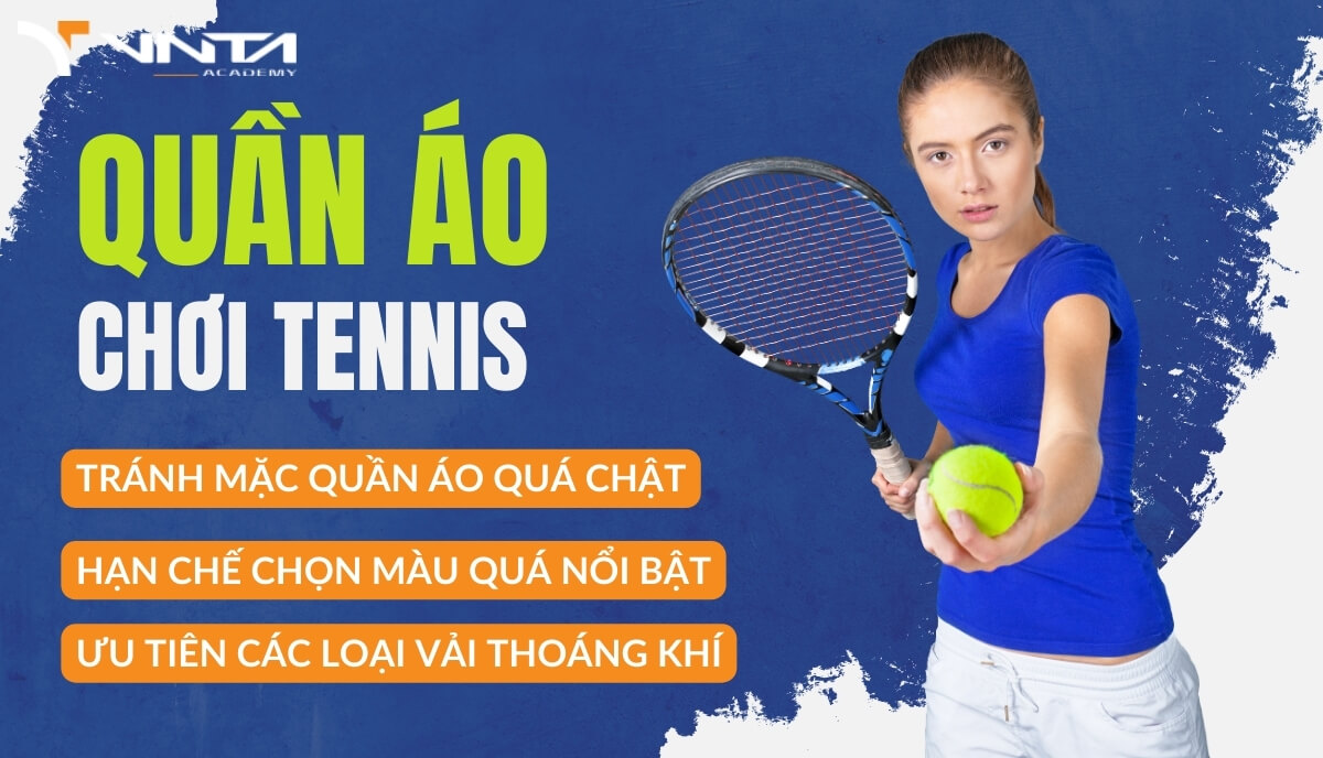 Khi lựa chọn trang phục chơi tennis, điều cần thiết là phải đạt được sự cân bằng giữa phong cách cá nhân và chức năng