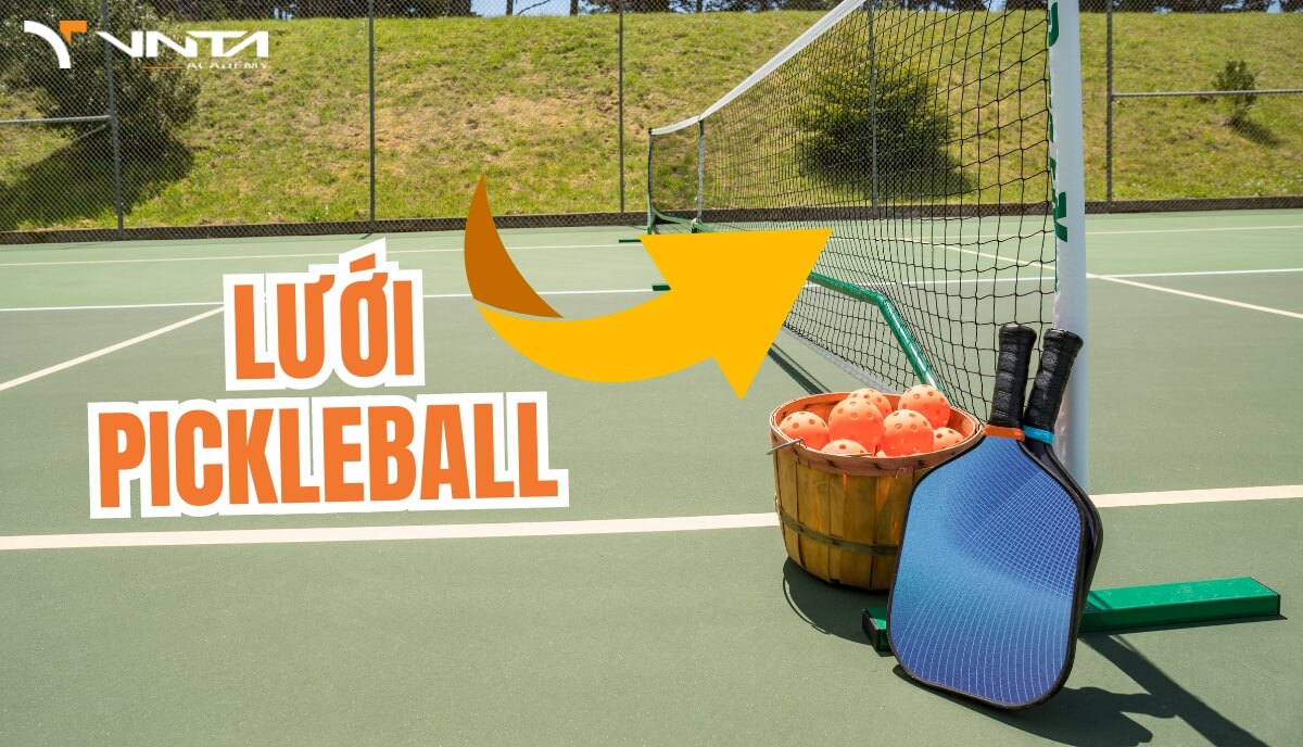 Lưới Pickleball phải có chiều dài tối thiểu là 21 feet 9 inches.