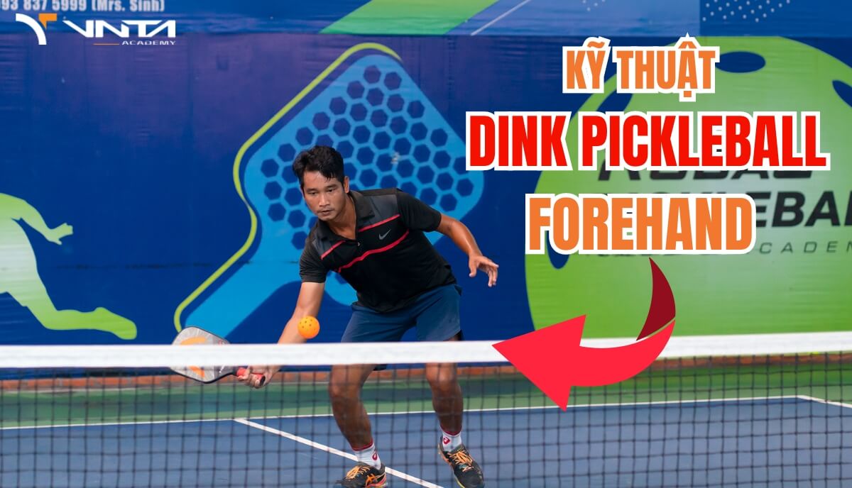 Hướng Dẫn Kỹ thuật Dink Pickleball Forehand