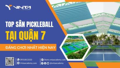 Tổng Hợp Danh Sách Các Sân Pickleball Quận 7 Đáng Chơi Nhất Hiện Nay | Học Viện VNTA Academy