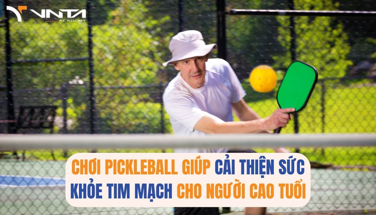 Chơi Pickleball giúp cải thiện sức khỏe tim mạch cho người cao tuổi