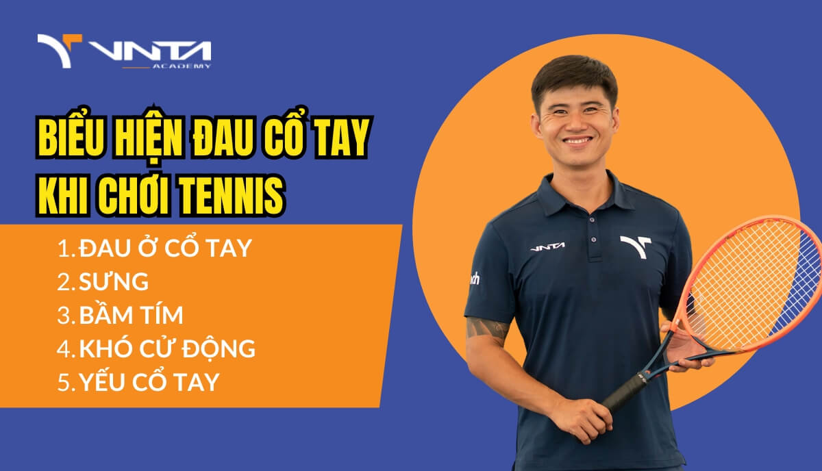 Đánh Tennis Bị Đau Cổ Tay: Các triệu chứng của đau cổ tay khi chơi tennis