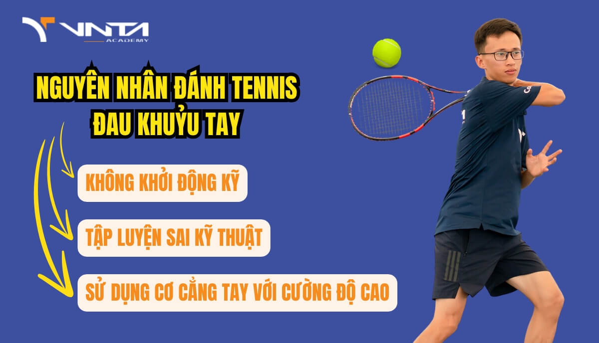 Nguyên nhân đánh Tennis đau khuỷu tay