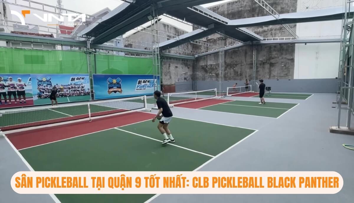 Sân Pickleball tại Quận 9 tốt nhất: Clb Pickleball Black Panther