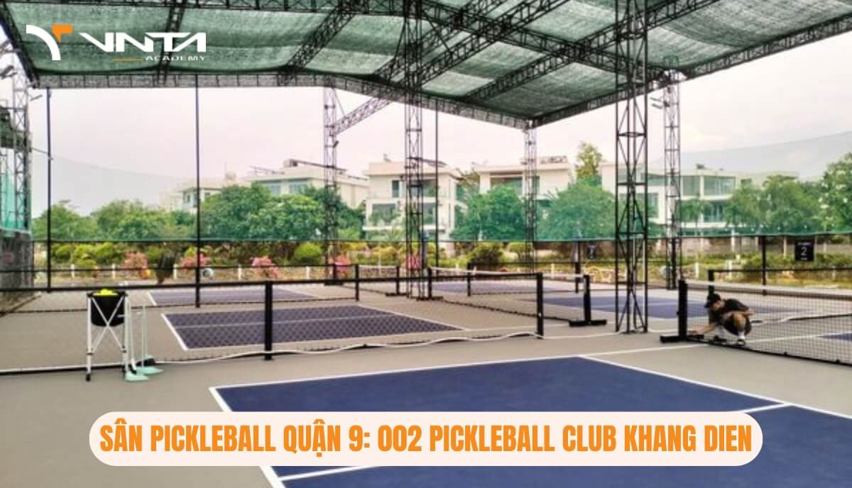 Sân Pickleball Quận 9: 002 Pickleball Club Khang Dien