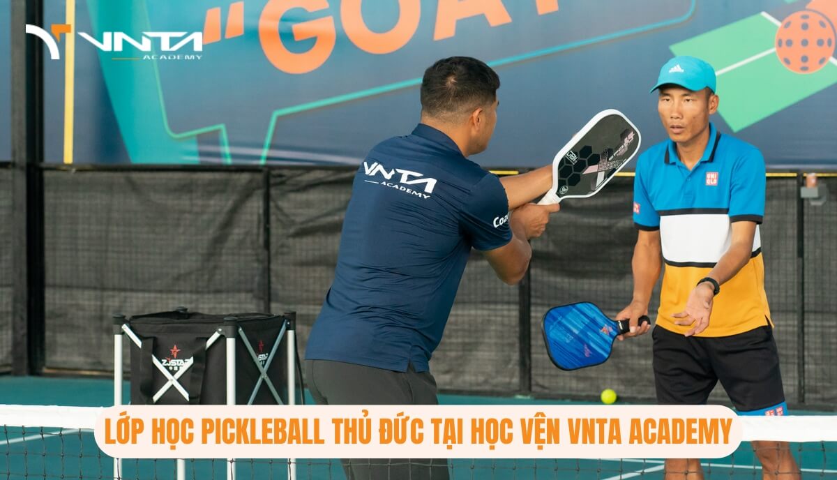 Học Pickleball Thủ Đức ở đâu? Lớp học Pickleball Thủ Đức uy tín, chất lượng nhất