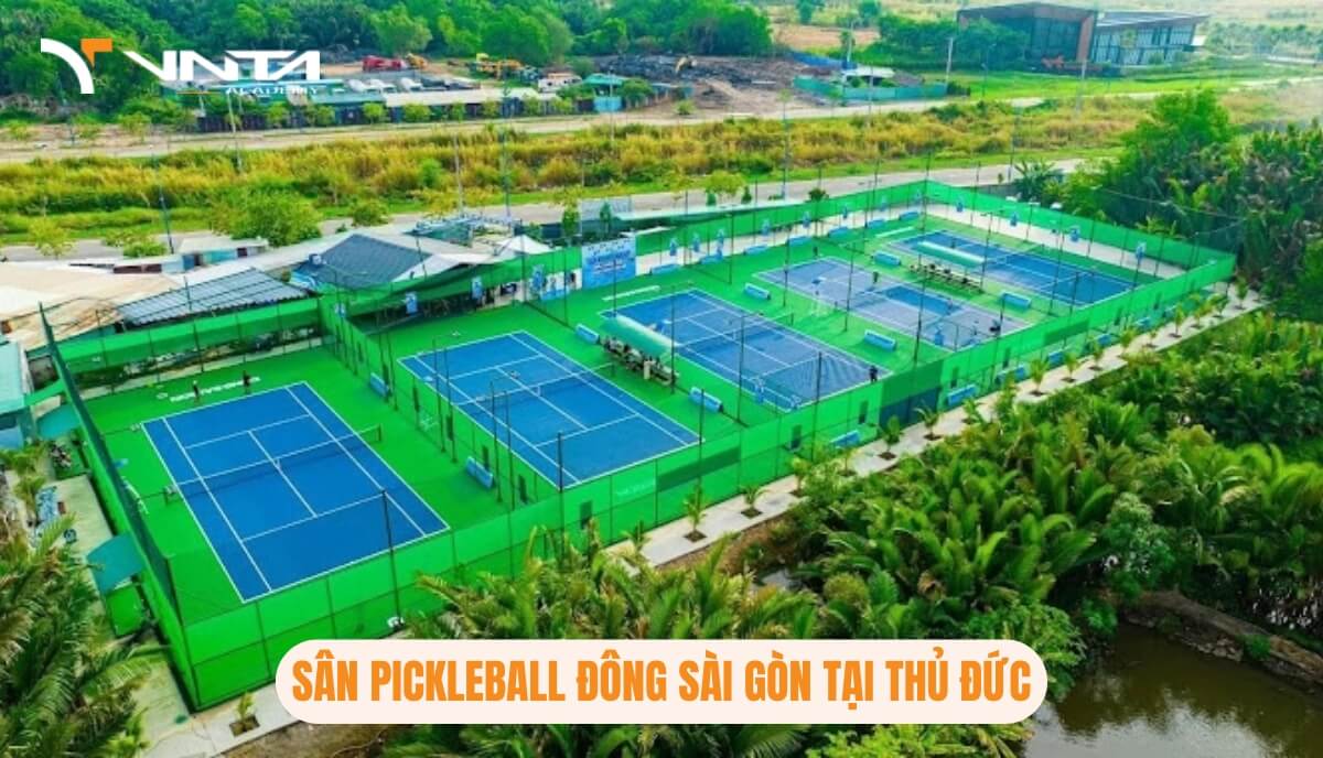 Học Pickleball Ở Đâu Tại Thủ Đức? Sân Pickleball Đông Sài Gòn