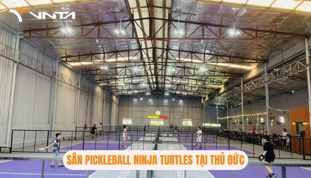 Học Pickleball Ở Đâu Tại Thủ Đức? Sân Pickleball Ninja Turtles