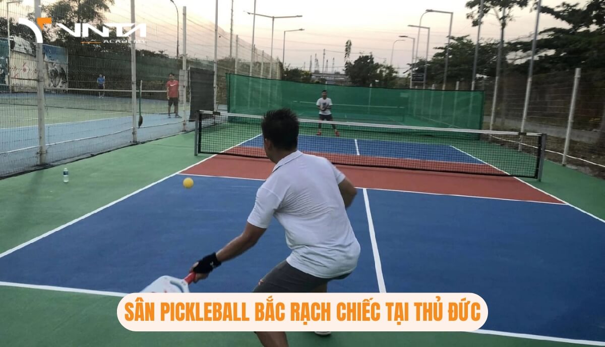 Học Pickleball Ở Đâu Tại Thủ Đức? Sân Pickleball Bắc Rạch Chiếc