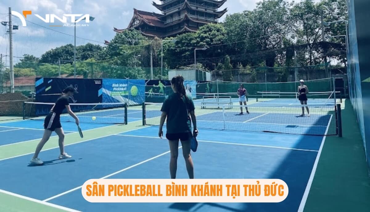 Học Pickleball Ở Đâu Tại Thủ Đức? Sân Pickleball Bình Khánh