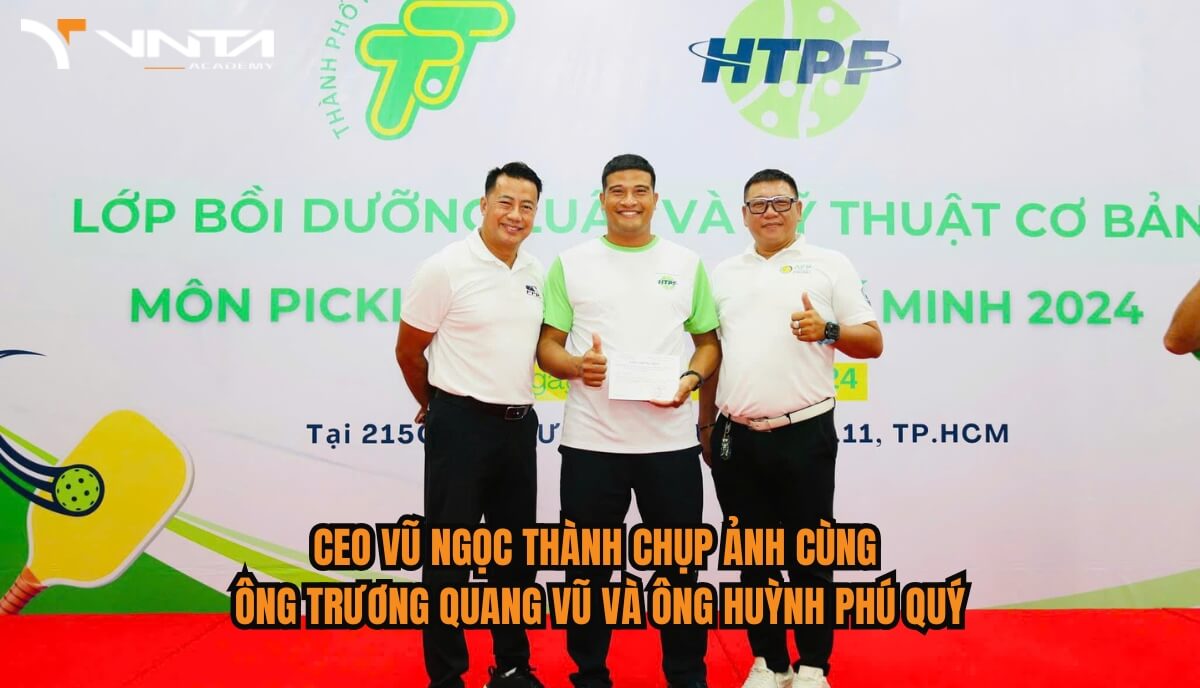 Học Viện VNTA Academy Tham Gia Lớp Bồi Dưỡng Luật Và Kỹ Thuật Cơ Bản Môn Pickleball TP.HCM 2024 | Học Viện VNTA Academy 4