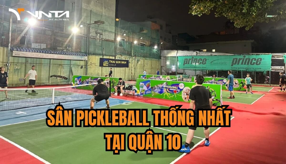 Review sân Pickleball Thống Nhất - Tổng hợp những sân Pickleball nên đến chơi tại quận 10