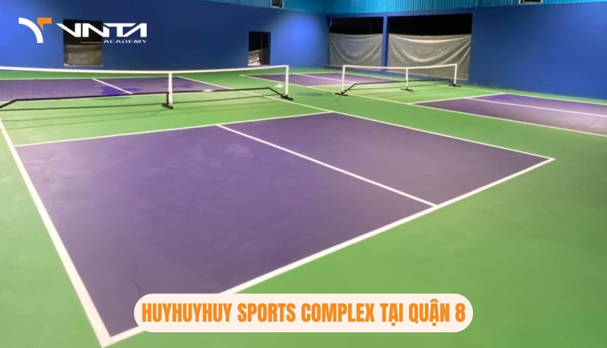 Review HUYHUYHUY Sports Complex - Khu thể thao HUYHUYHUY