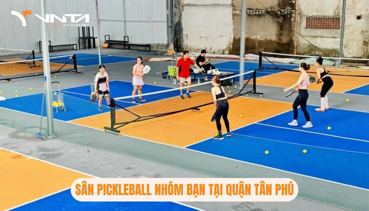 Review sân Pickleball NHÓM BẠN - Sân Pickleball ở Tân Phú chất lượng tốt nhất