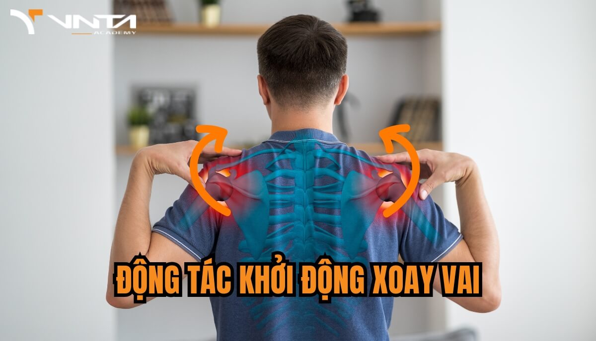 Động tác khởi động làm nóng thân trên - Xoay vai