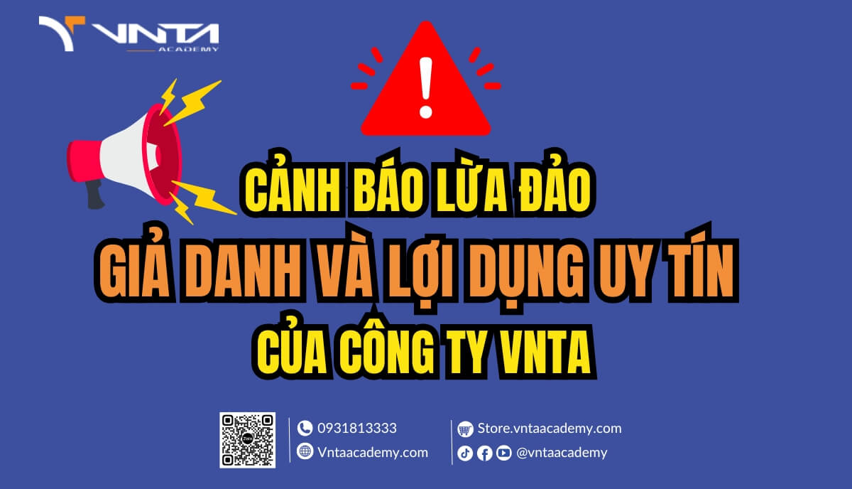 Cảnh Báo Chiêu Trò Lừa Đảo Giả Danh Và Lợi Dụng Uy Tín Của Công Ty TNHH VNTA Việt Nam