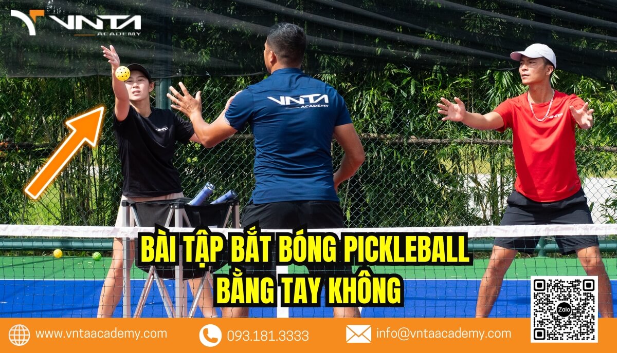 Bài tập cảm giác bóng khi chơi Pickleball - Bắt bóng bằng tay không