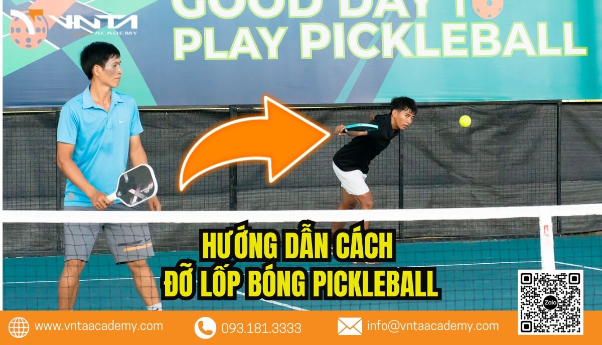 Hướng dẫn cách đỡ lốp bóng Pickleball khi đánh đôi hiệu quả và thành công