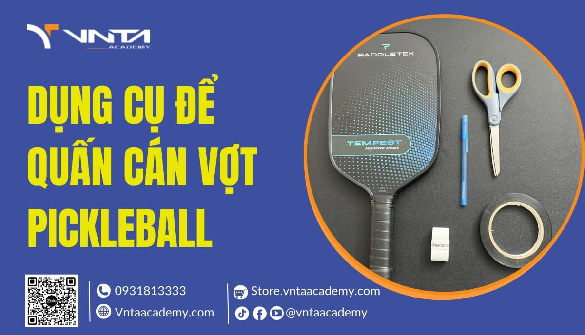 Cách quấn cán vợt Pickleball: Vật liệu cần chuẩn bị để quấn cán vợt