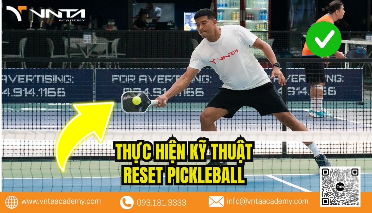 Hướng Dẫn Kỹ Thuật Reset Pickleball Đơn Giản, Dễ Hiểu, Hiệu Quả Tối Ưu | Các bước thực hiện kỹ thuật Reset Pickleball 