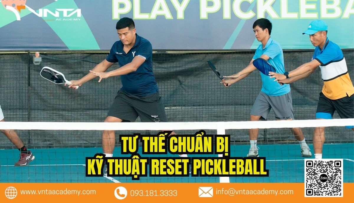 Hướng Dẫn Kỹ Thuật Reset Pickleball: Tư thế chuẩn bị