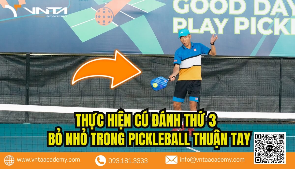 Hướng dẫn thực hiện cú đánh thứ 3 bỏ nhỏ trong Pickleball thuận tay (3rd Shot Drop Forehand Pickleball)