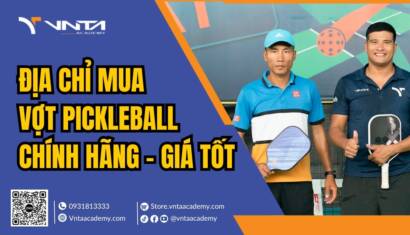 Mua Vợt Pickleball Ở Đâu? Top Địa Chỉ Mua Vợt Pickleball Chất Lượng, Chính Hãng, Giá Rẻ | Học Viện VNTA Academy