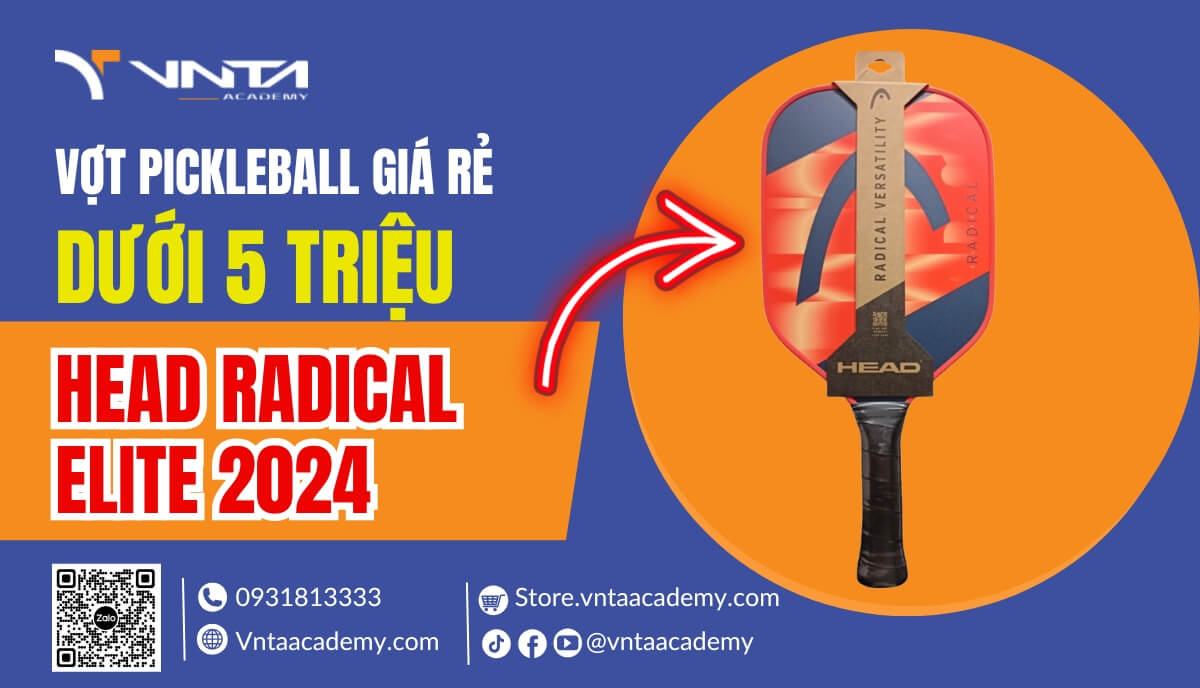 RADICAL ELITE 2024 - Vợt Pickleball dưới 5 triệu giá rẻ, chất lượng, đáng để trải nghiệm