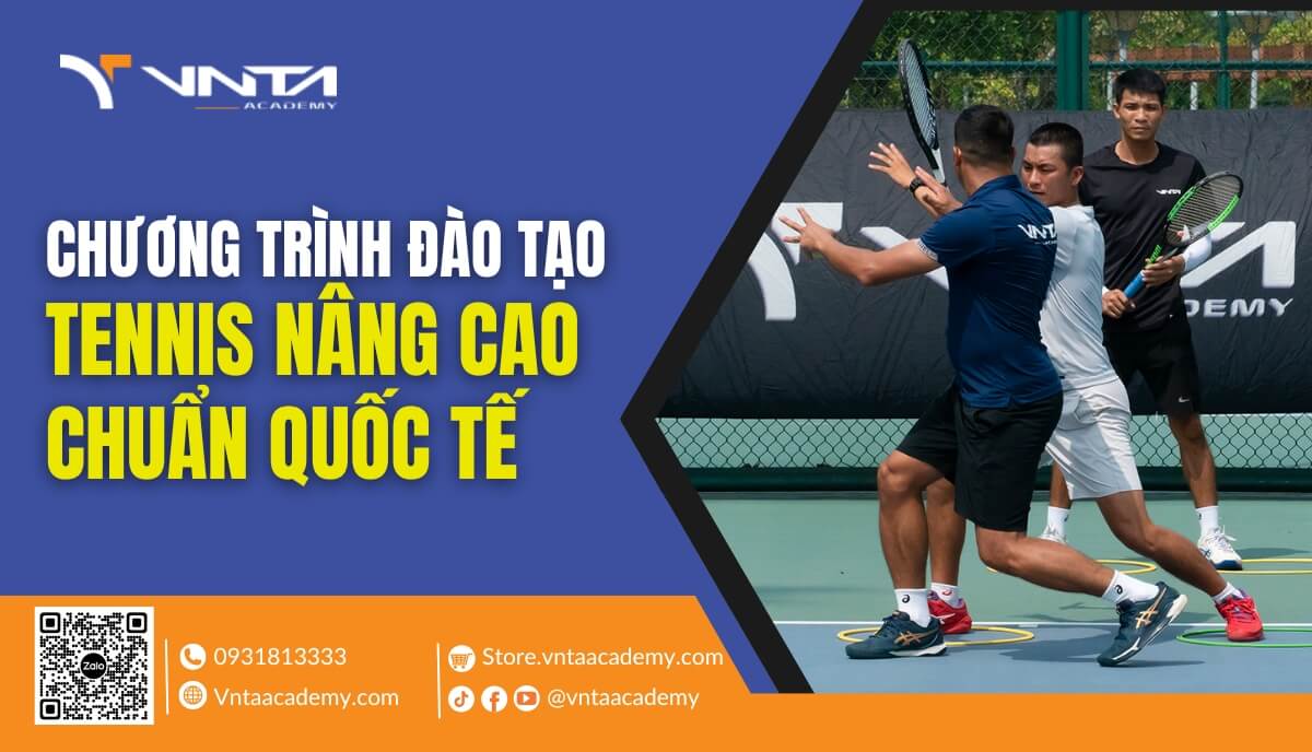 Chương Trình Đào Tạo Tennis Nâng Cao Chuẩn Quốc Tế: Nâng Tầm Kỹ Năng Tennis Toàn Diện - Học Viện VNTA Academy