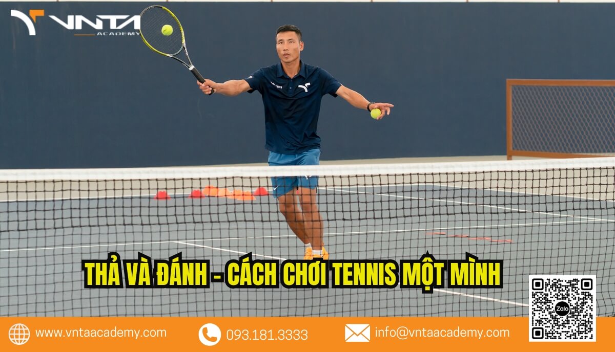 Thả và đánh - Cách chơi Tennis một mình