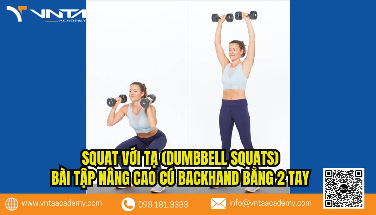 Squat với tạ (Dumbbell Squats) - Bài tập nâng cao cú Backhand bằng 2 tay trong phòng Gym