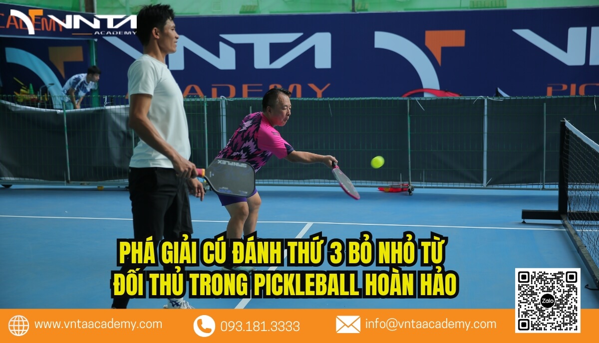 Mẹo phá giải cú đánh thứ 3 bỏ nhỏ từ đối thủ trong Pickleball